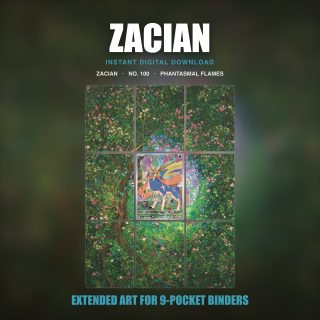 Zacian #100 — Phantasmal Flames (Binder Insert)